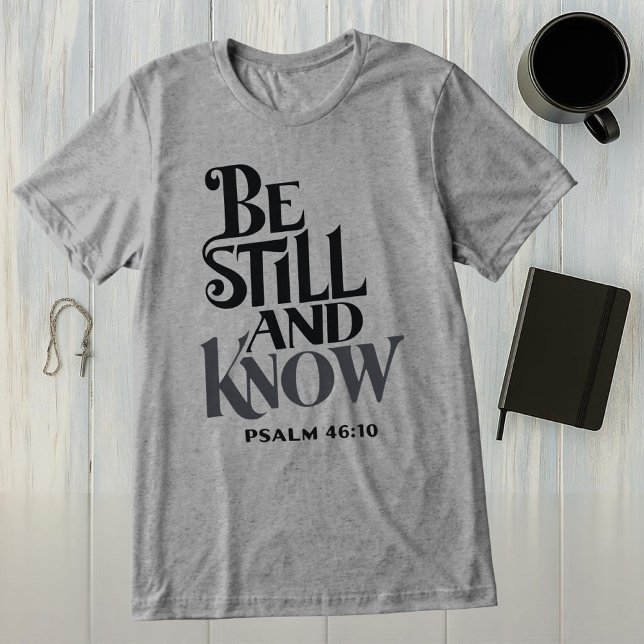 Camiseta Triblenda Psalm 46:10 Be Still and Know Religious (Subido por el creador)