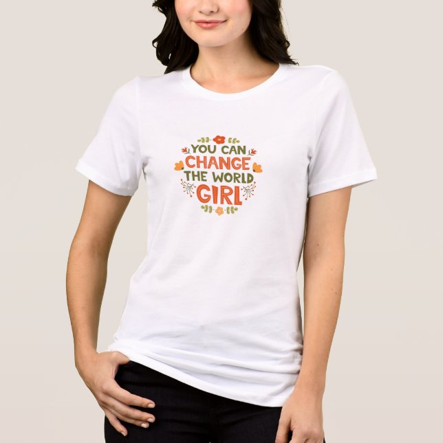 Camiseta Triblenda Puede cambiar el diseño del lema del chica mundial (Anverso)