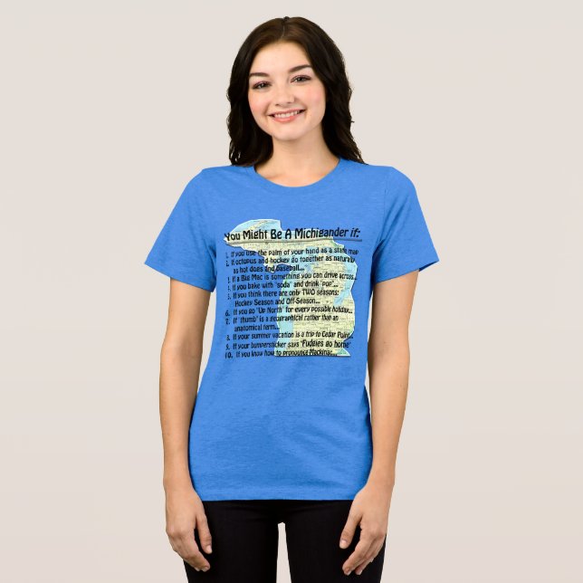 Camiseta Triblenda Puede ser un Michigander si: (Anverso Completo )