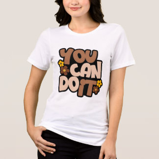 Camiseta Triblenda Puedes hacerlo” es un diseño motivacional poderoso