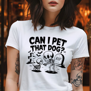 Camiseta Triblenda ¿Puedo Acariciar a Ese Perro Esqueleto Divertido d