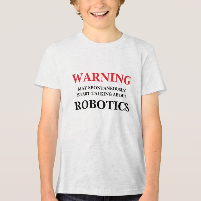 Camiseta Triblenda Que espontáneamente Empiecen A Hablar De Robótica (Anverso)