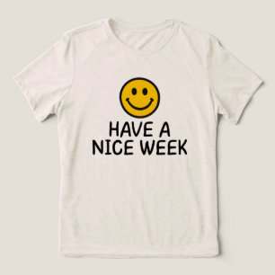 Camiseta Triblenda Que Tengas Una Buena Semana