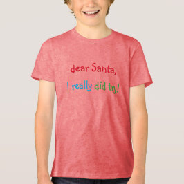Camiseta Triblenda Querido Papá Noel realmente probé la camiseta grac