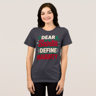 Camiseta Triblenda Querido Santa Define Travieso Cita Divertida Humor