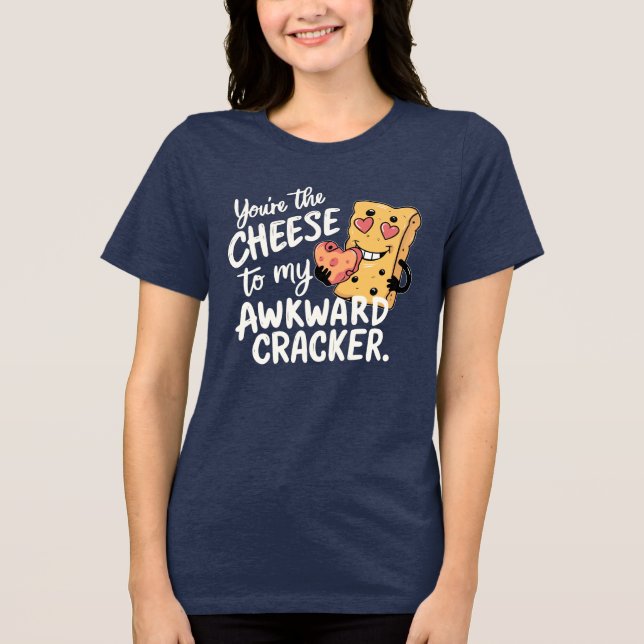 Camiseta Triblenda Queso a mi incómodo | Día de San Valentín gracioso (Anverso)