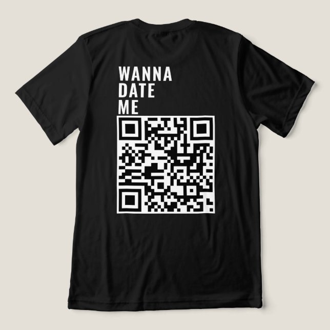 Camiseta Triblenda Quiero salir conmigo Personalizado Código QR Escan (Diseño Reverso )