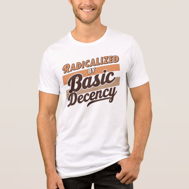 Camiseta Triblenda Radicalized By Basic Decency Quote design (Anverso)