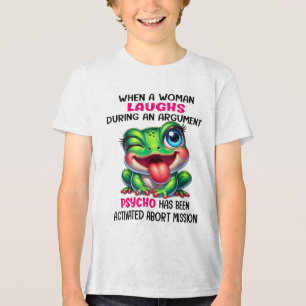 Camiseta Triblenda Rana Cuando Una Mujer Ríe Durante Una Psicosis De 