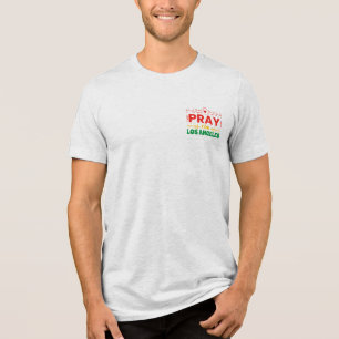 Camiseta Triblenda Recen por Los Ángeles: Solidaridad con Los Ángeles