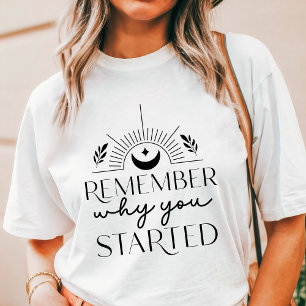 Camiseta Triblenda Recuerda Por Qué Empezaste Motivación Boho