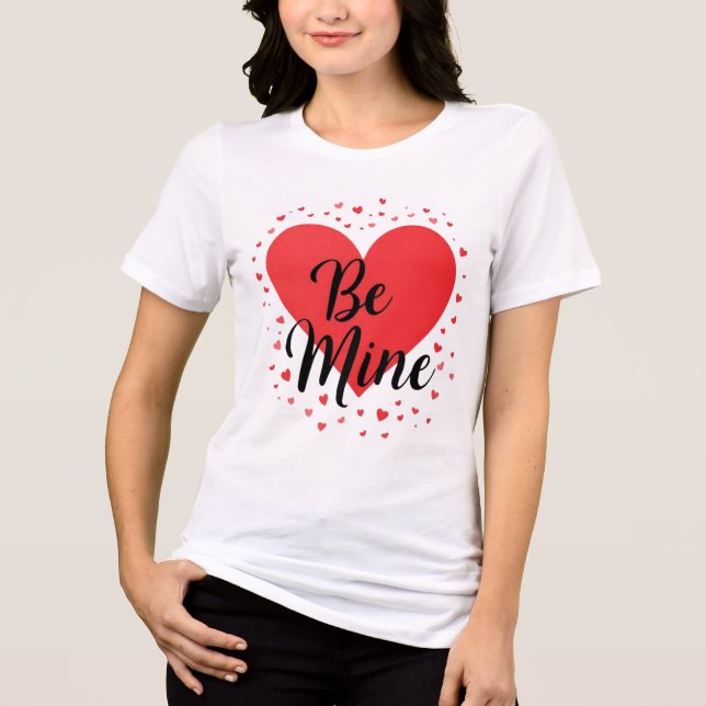 Camiseta Triblenda Red Heart BE MINE Valentine’s Day Gift (Anverso)