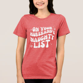 Camiseta Triblenda Regalo de navidades en la lista traviesa de tu mar