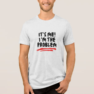 Camiseta Triblenda Regalos de citas de humor, soy yo el problema