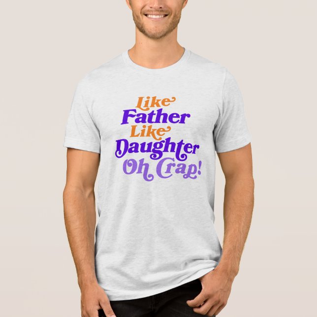 Camiseta Triblenda Regalos De Hija A Papá Añaden Chiste Gracioso A La (Anverso)