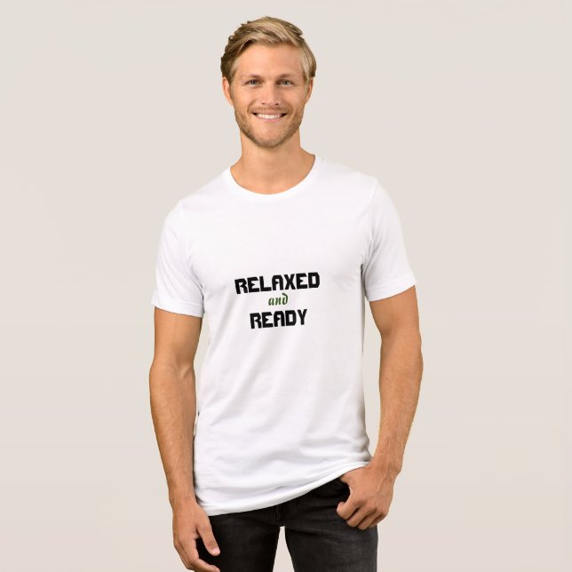 Camiseta Triblenda "Relajado y listo" (Anverso Completo)