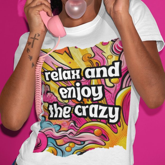 Camiseta Triblenda Relájese y disfrute de los locos (Relax and Enjoy the Crazy Tri-Blend Shirt)