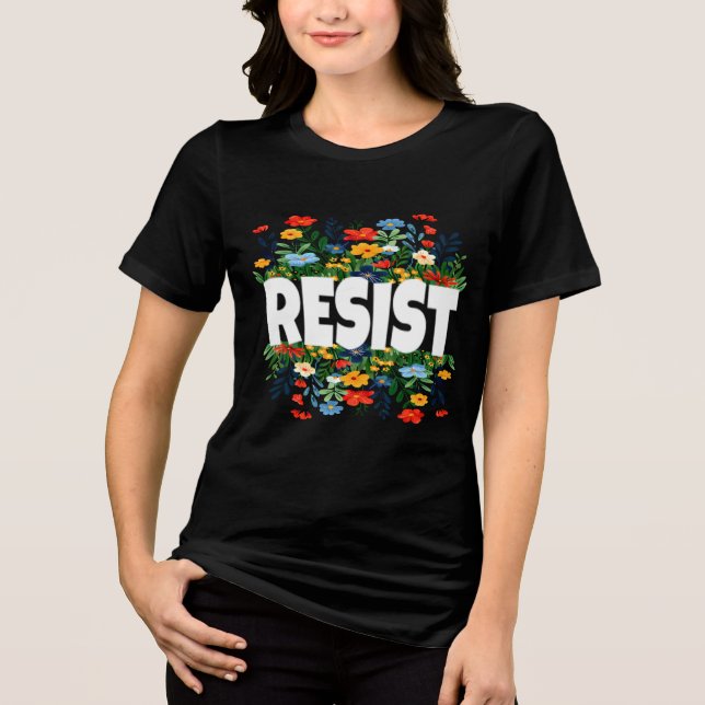 Camiseta Triblenda RESISTIR la protesta política floral contra Trump (Anverso)