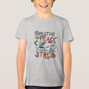 Camiseta Triblenda Respira Paz, Respira Fuera Estrés - Tri- para Jóve