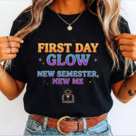 Camiseta Triblenda Resplandor del primer día Nuevo semestre Nueva yo 
