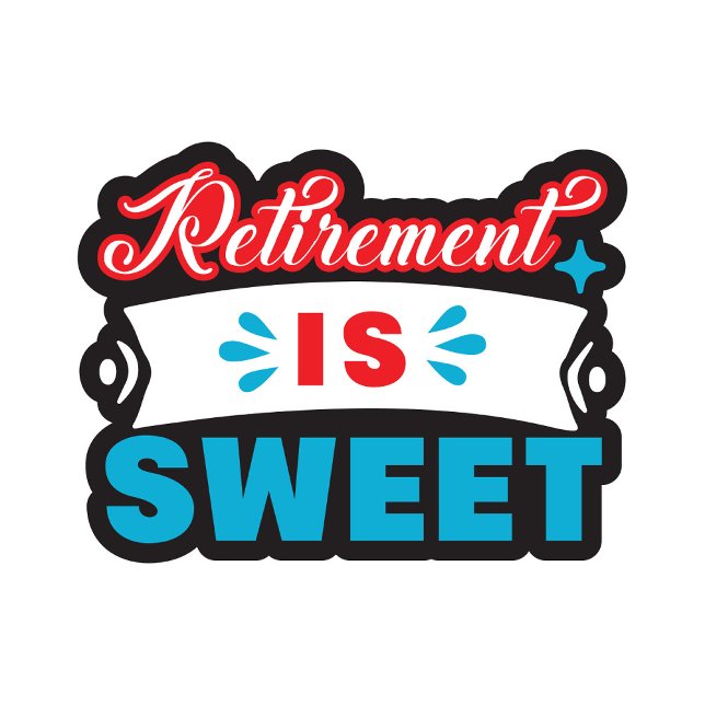 Camiseta Triblenda Retirement is Sweet  (Retirement is Sweet T-shirts!)