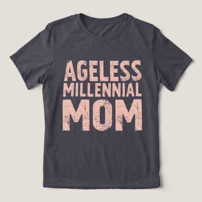 Camiseta Triblenda Retro “Ageless Millennial Mom” Distressed T-Shirt (Diseño delantero )