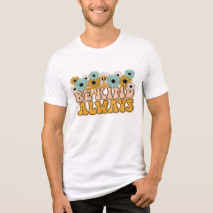 Camiseta Triblenda Retro Groovy Be Kind Always