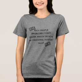 Camiseta Triblenda Rich Problems:Emotional Support Yacht Funny T-Shir