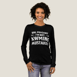 Camiseta Triblenda Rig Peasant I’m Not Making Mistakes Women's Long S