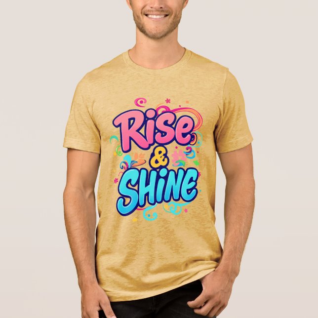 Camiseta Triblenda "Rise & Shine" (Anverso)