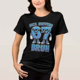 Camiseta Triblenda Ropa con la expresión "Bruh 67" Meme Divertido Scr