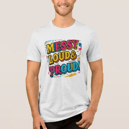 Camiseta Triblenda "Ruidoso y orgulloso"