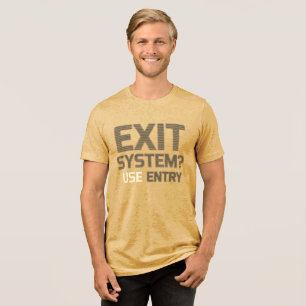 Camiseta Triblenda ¿SALIR DEL SISTEMA? ENTRADA DE USO - Glitch Rebel