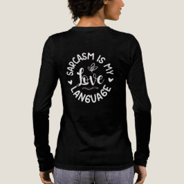 Camiseta Triblenda Sarcasm Is My Love Hoodie