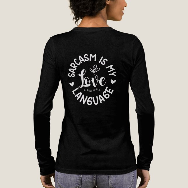 Camiseta Triblenda Sarcasm Is My Love Hoodie (Reverso )