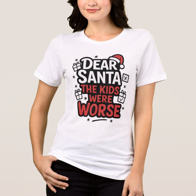 Camiseta Triblenda Sarcastic Dear Santa Christmas Design (Anverso)
