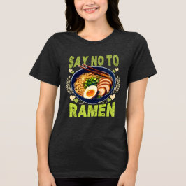 Camiseta Triblenda say no to ramen