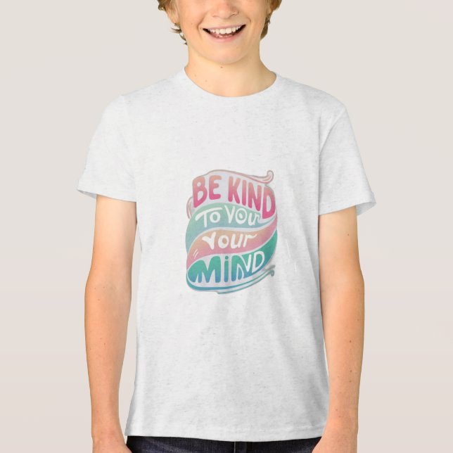 Camiseta Triblenda Sé amable con tu mente (Anverso)