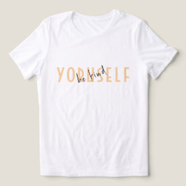 Camiseta Triblenda Sé amable con tu tipografía