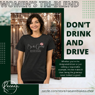 Camiseta Triblenda Sé el adulto No bebas y conduzcas