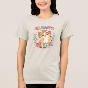 Camiseta Triblenda Sé Feliz Sé Tú Sé Amable Corona Floral de Corgi Li