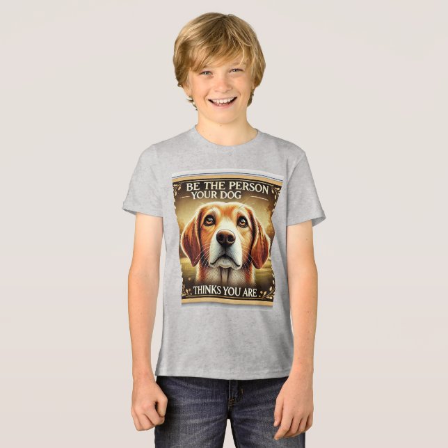 Camiseta Triblenda Sé la persona que tu perro piensa que eres - un bo (Anverso Completo)