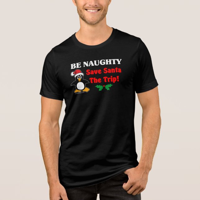Camiseta Triblenda ¡Sé travieso! ¡Salven A Santa! (Anverso)