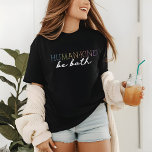 Camiseta Triblenda Ser del tipo humano es decir ambos moderadamente p<br><div class="desc">La clase humana sea a la vez moderna positiva Diciendo la camiseta Tri-Blend incluye el texto "El tipo humano sea ambos" en la tipografía moderna Creada por Evco Studio www.zazzle.com/store/evcostudio</div>
