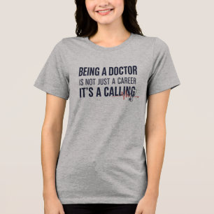 Camiseta Triblenda Ser médico es una vocación Cita médica audaz 