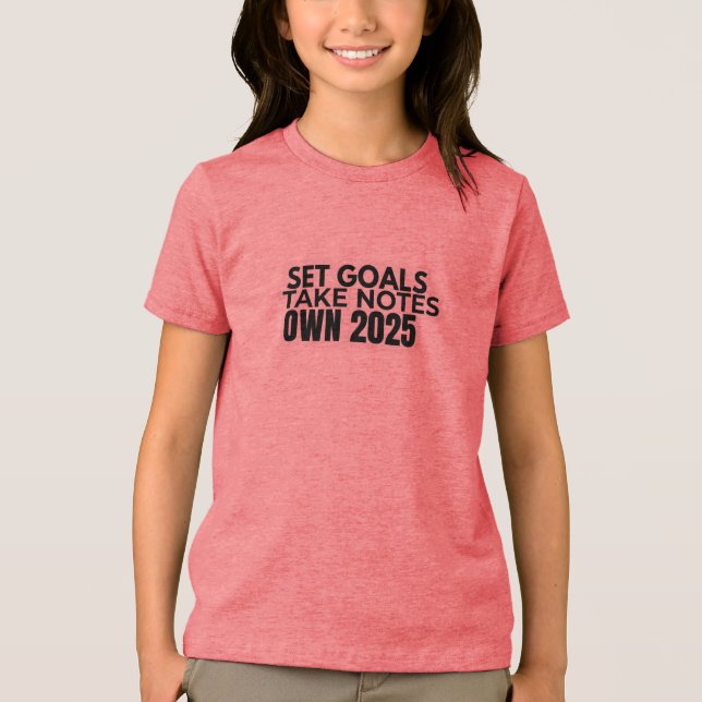 Camiseta Triblenda Set Goals. Take Notes. 2025 T-Shirt (Anverso)