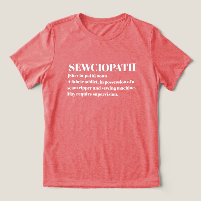 Camiseta Triblenda Sewciopath, Amante de la Costura Divertida  (Diseño delantero )