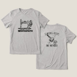 Camiseta Triblenda Sewciopath Coser Me Mantiene Reparada Diversión