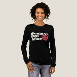 Camiseta Triblenda Sexiest Gal Alive