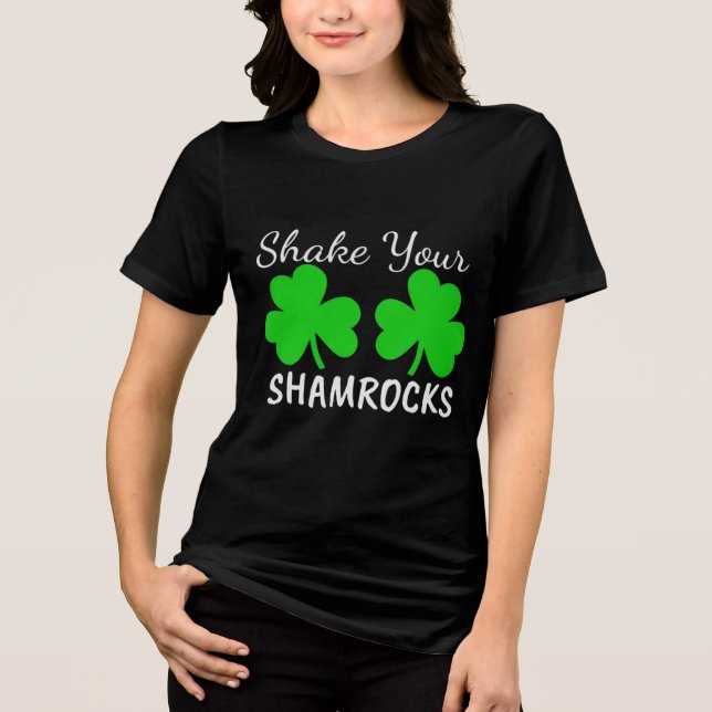 Camiseta Triblenda Shake Your Shamrocks - Fun St. Paddy's Day (Anverso)